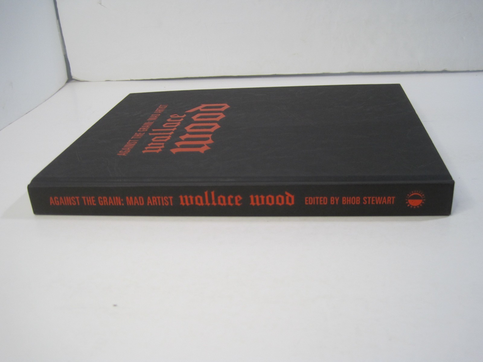 Against the Grain: Mad Artist Wallace Wood – Limited Edition Hardcover 2003