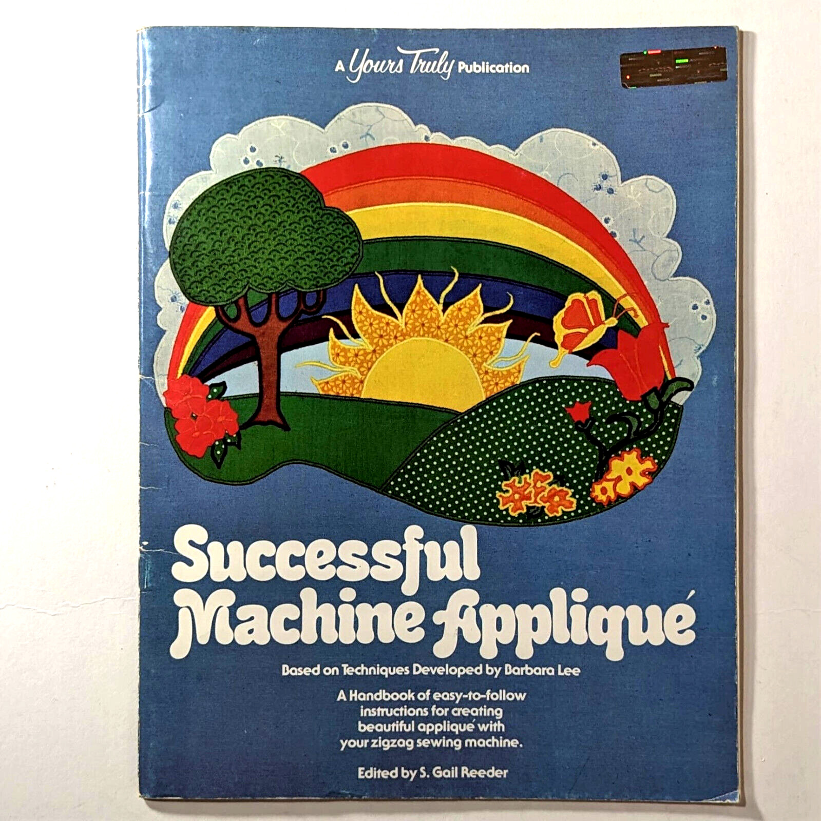 SG Reeder ed. SUCCESSFUL MACHINE APPLIQUE Barbara Lee 1978 PP VG Vtg Handbook