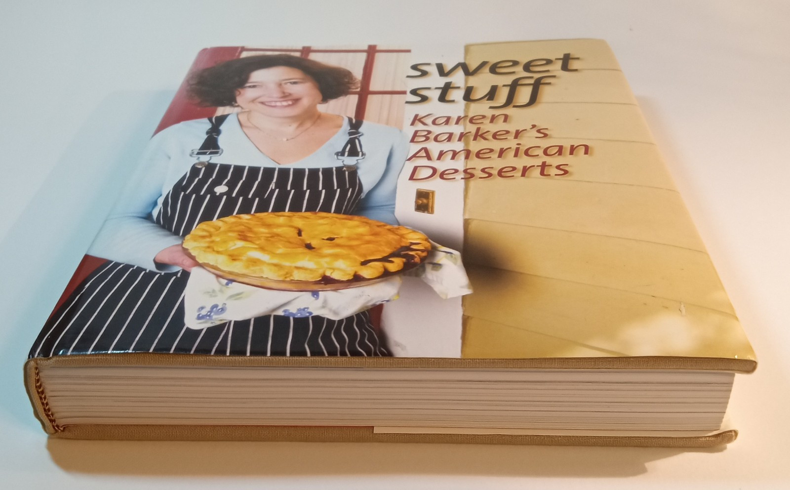 Sweet Stuff Cookbook. Karen Barker. 2004. 372pages.. W/Dustcover