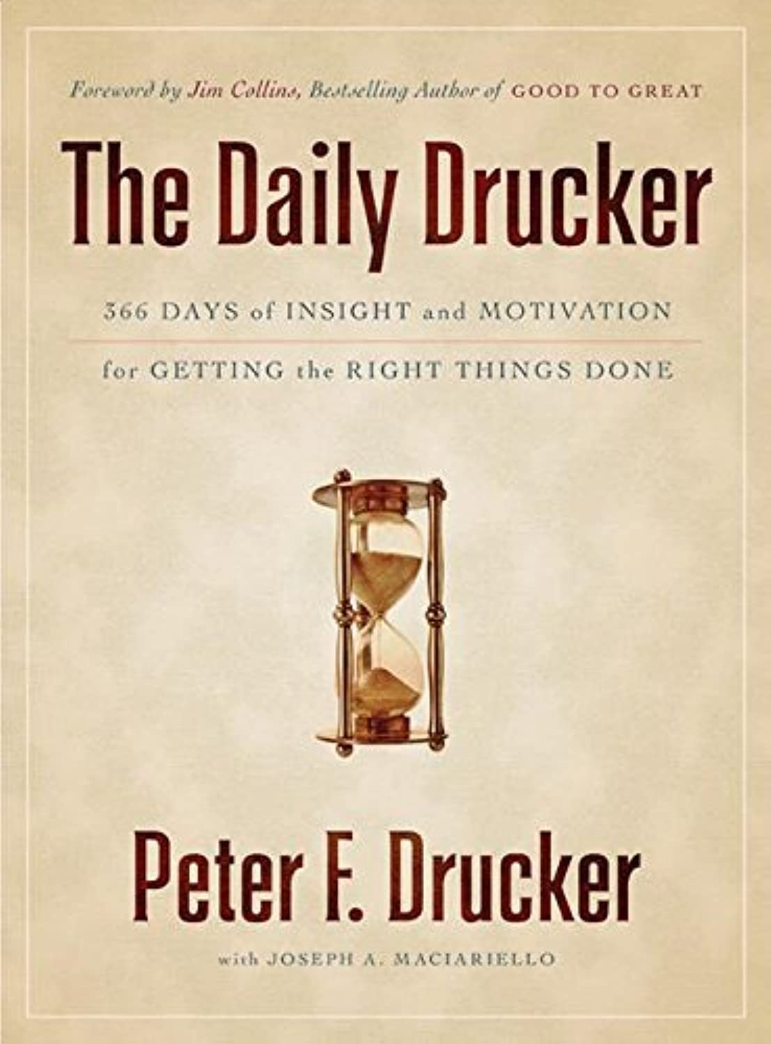 The Daily Drucker: 366 Days of Insight and Motivation for Getting the Right …