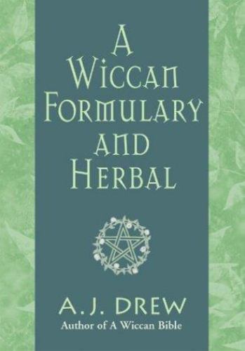 Wiccan Formulary and Herbal by A. J. Drew (2004, Trade Paperback)