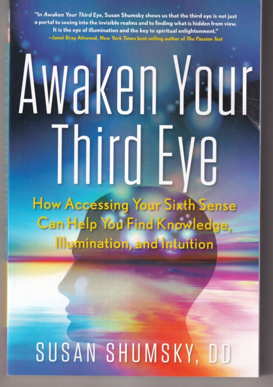 AWAKEN YOUR THIRD EYE: By Susan Shumsky (2015 Trade Paperback){F4}