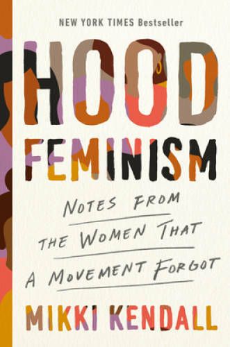 Hood Feminism: Notes from the Women That a Movement Forgot – Hardcover – GOOD