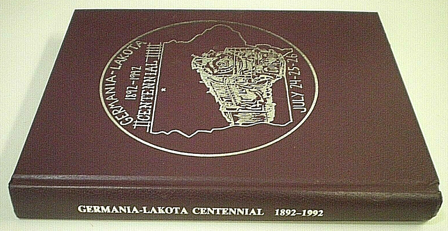 GERMANIA-LAKOTA (1982-1992 CENTENNIAL) Cossuth Iowa LIMITED EDITION History Book