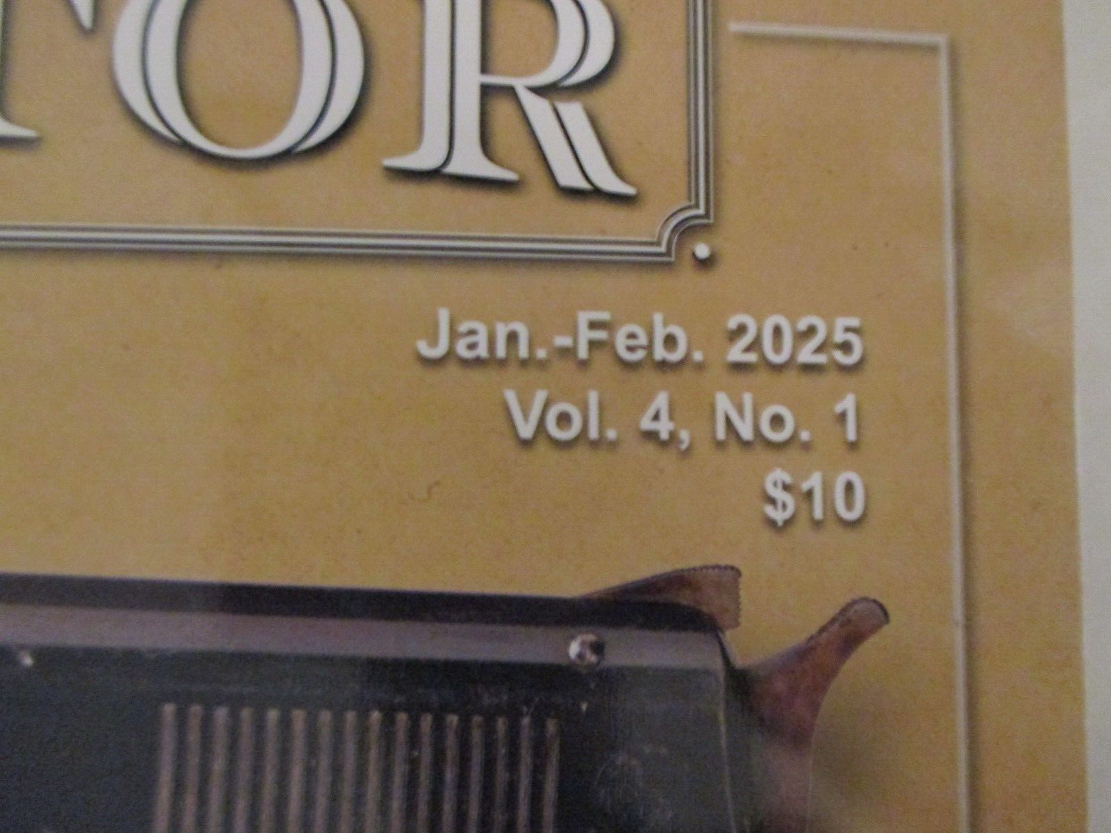 Military Antique Collector , January & February 2025, Vol 4, No 1, 72 pages