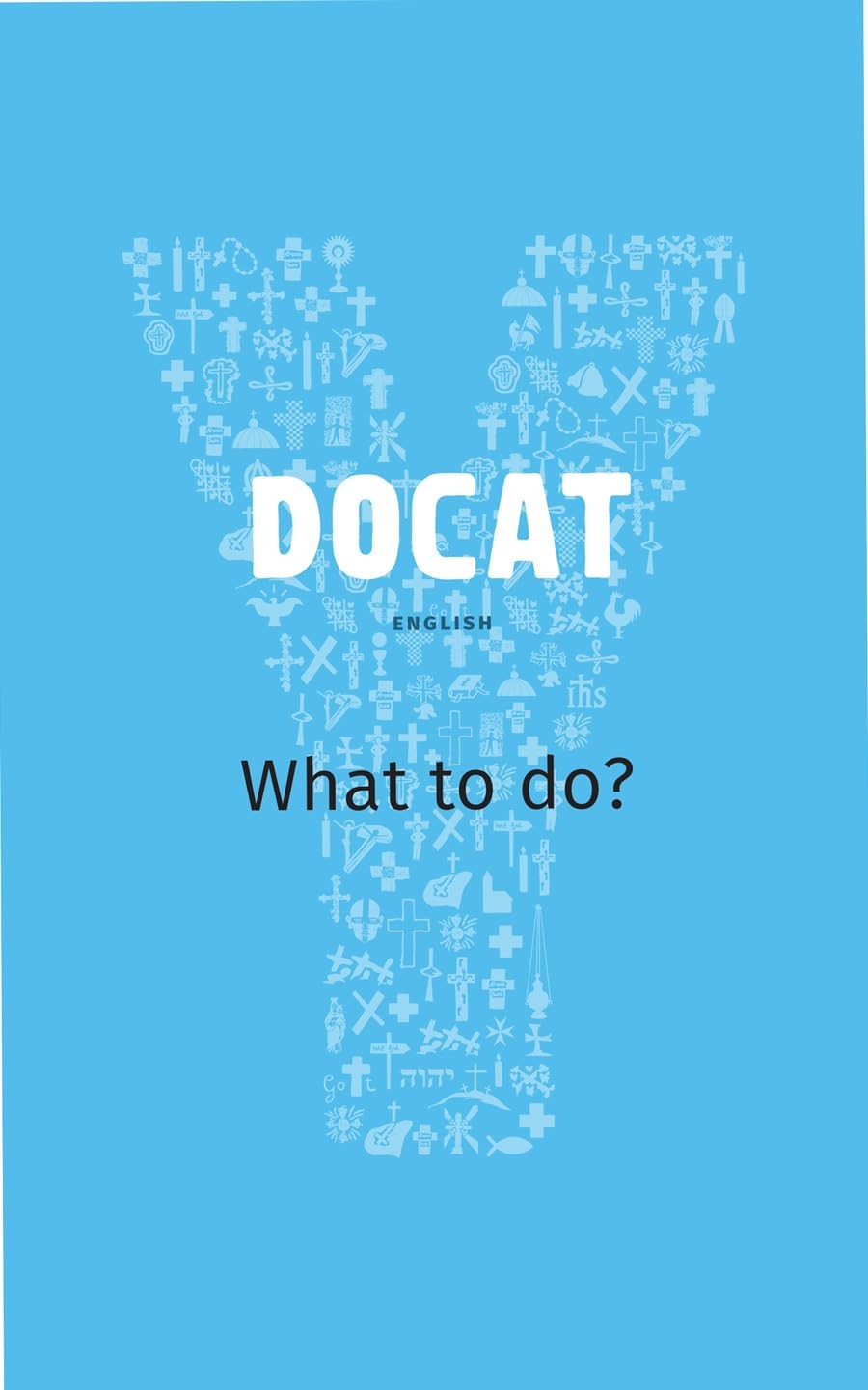 DOCAT: What to do? (YOUCAT) – Foundation, YOUCAT – Good – See condition note…