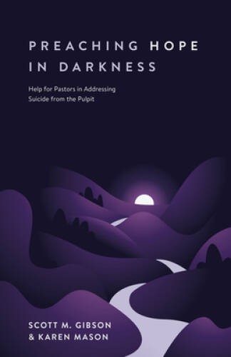 Preaching Hope in Darkness: Help for Pastors in Addressing Suicide f – VERY GOOD