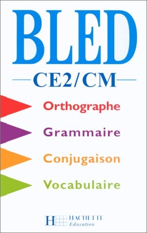 COURS D’ORTHOGRAPHE, CE2 – CM. ELEVE By Bled & Berlion – Hardcover *Excellent*