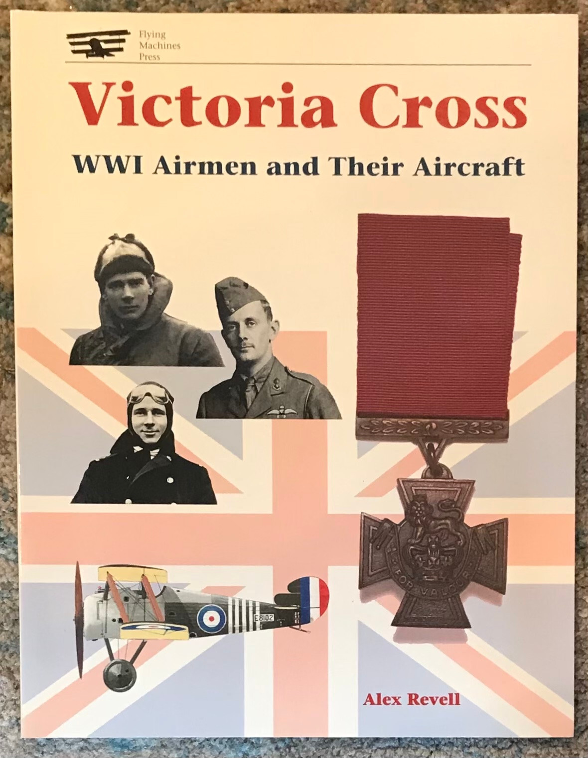 REVELL „VICTORIA CROSS: WWI AIRMEN AND THEIR AIRCRAFT“ 1997 1ST PB ED NF