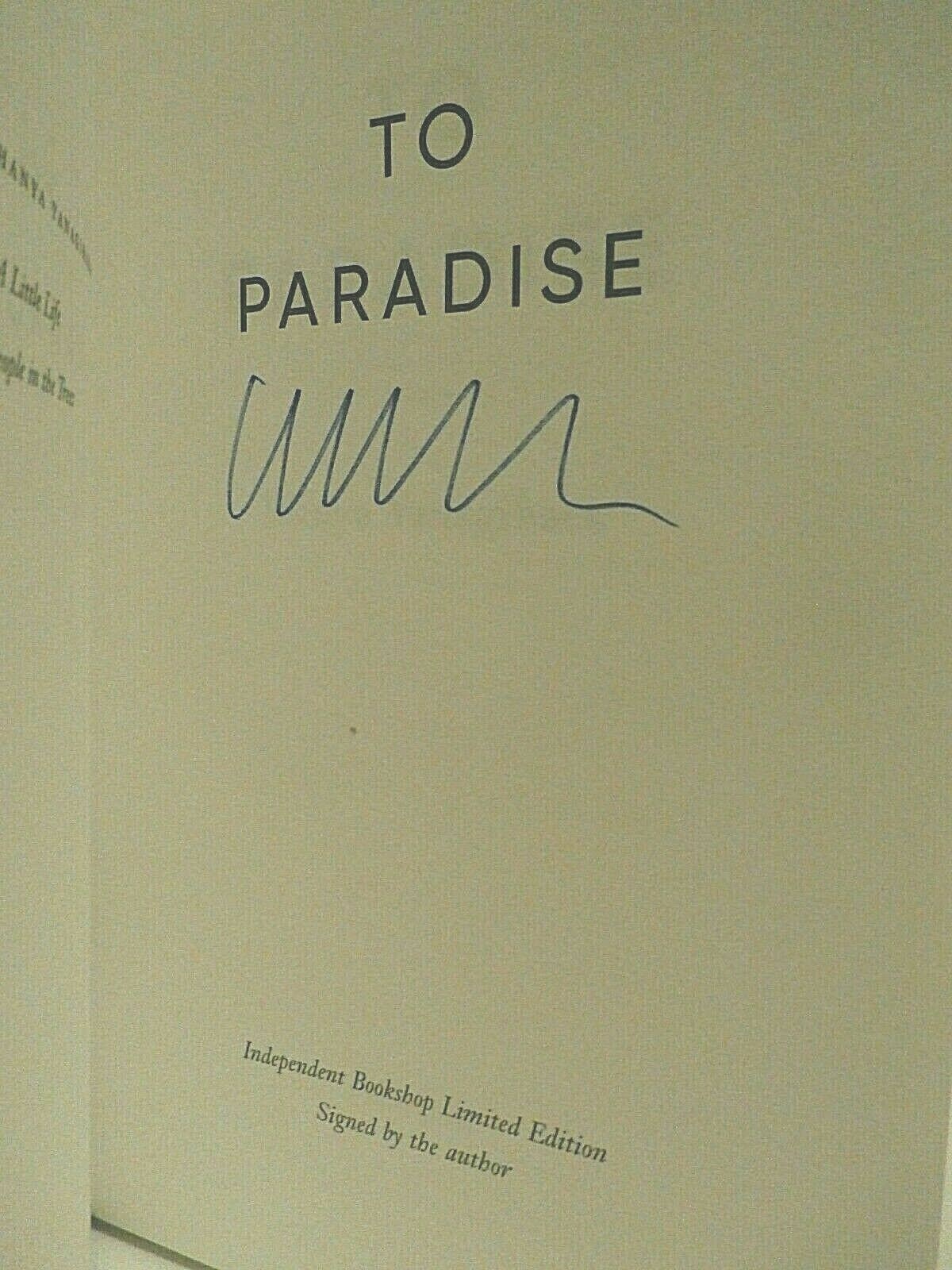 SIGNED – To Paradise by Hanya Yanagihara UK 1st/1st Limited Independent Ed. OOP