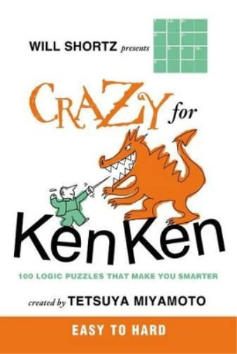 Tetsuya Miyamoto Will Shortz Presents Crazy for KenKen Easy to Hard (Paperback)