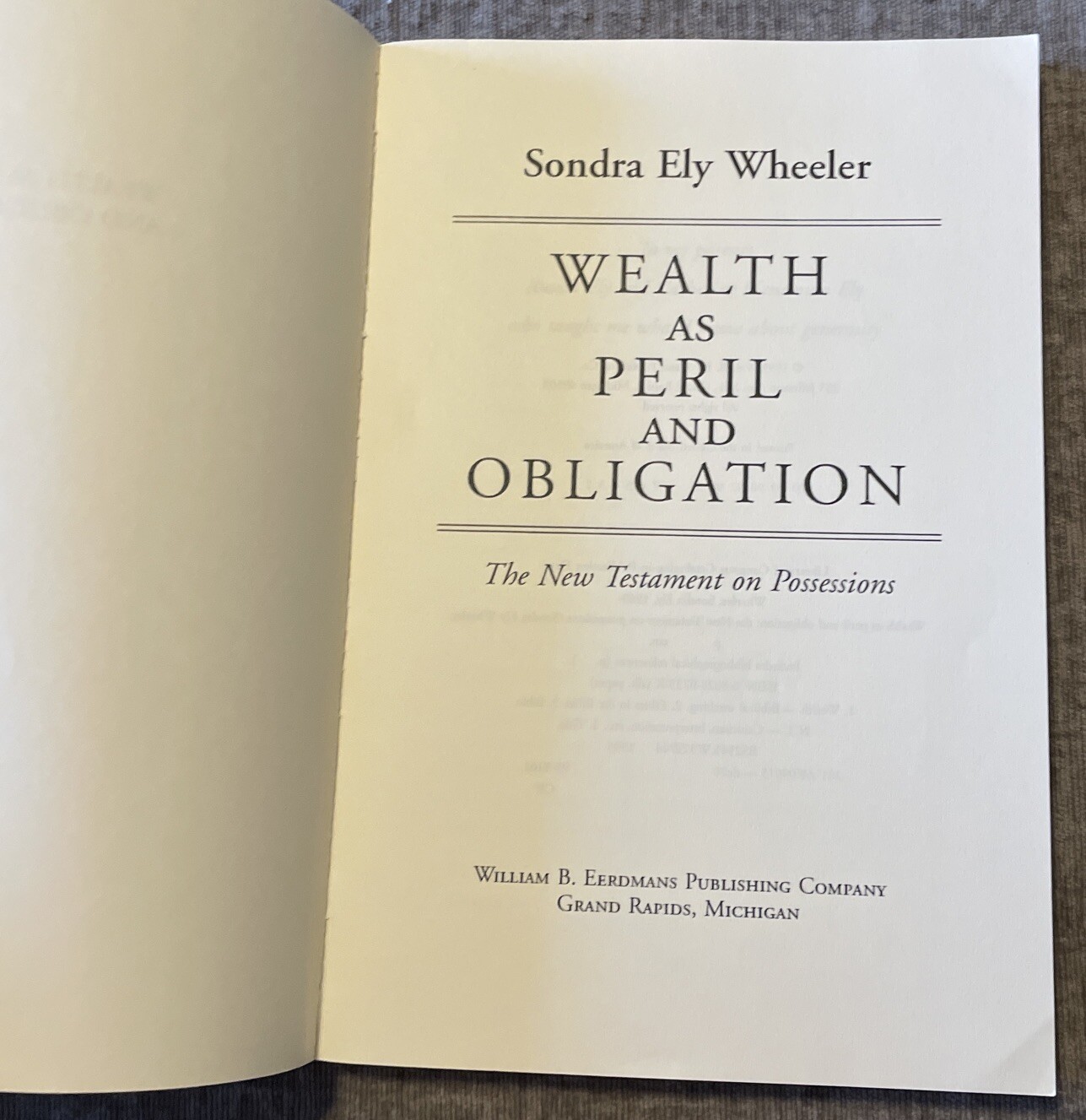 Wealth As Peril and Obligation : The New Testament on Possessions by Sondra Ely