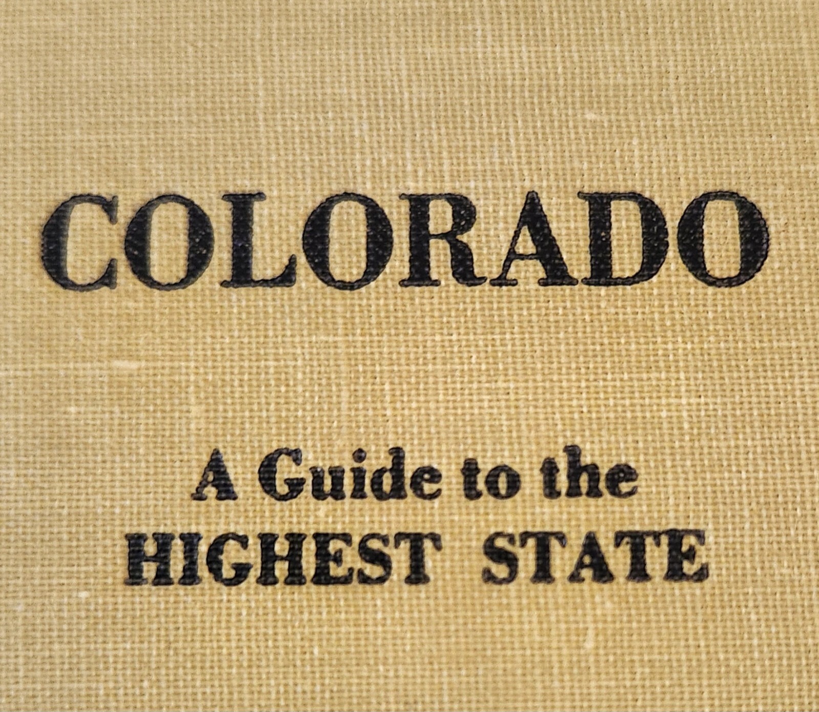 Colorado, a Guide to the Highest State by Harry Hansen (Hardcover) VG Condition