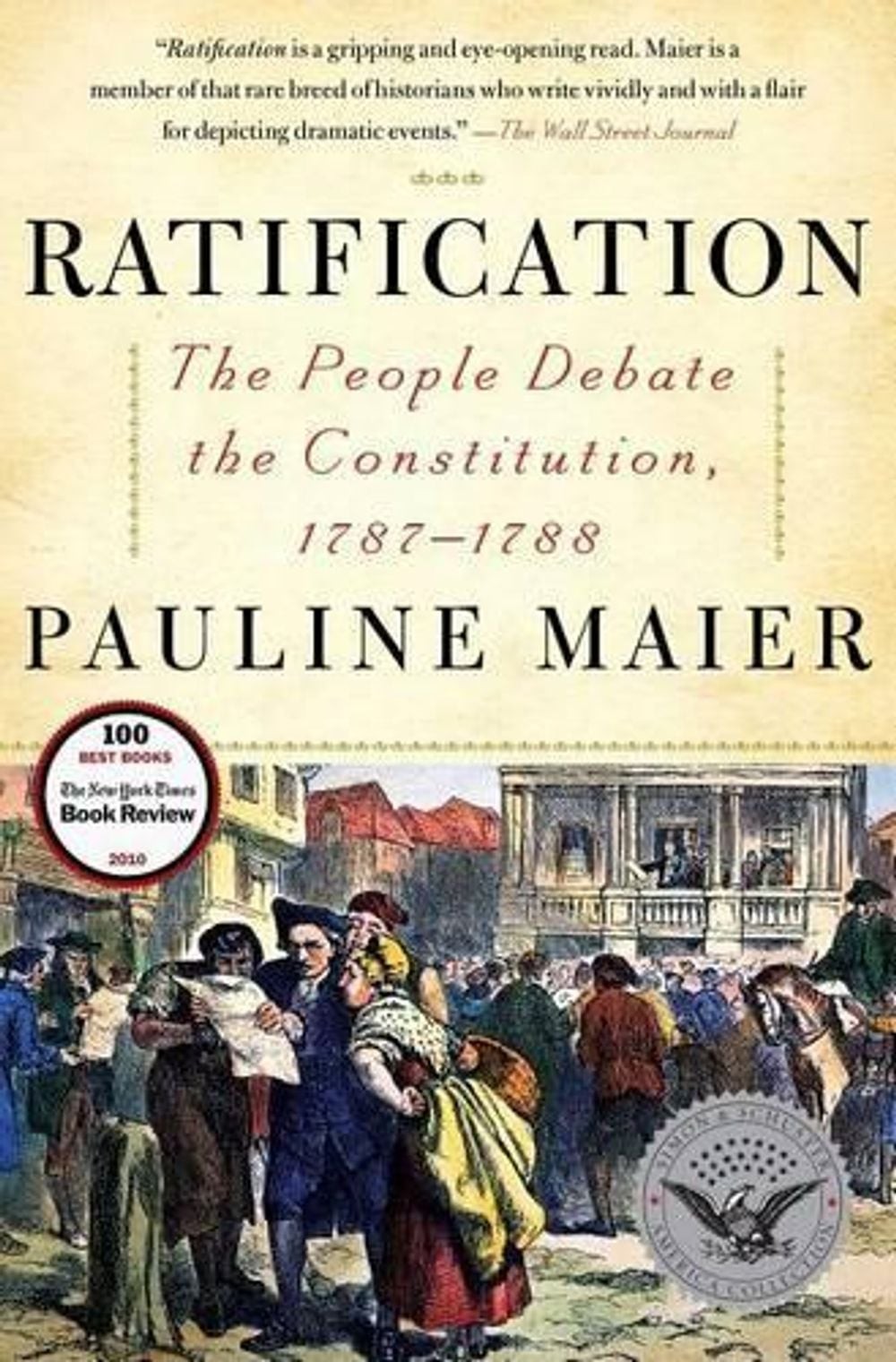 Ratification: The People Debate the Constitution, 1787-1788 by Pauline Maier (En