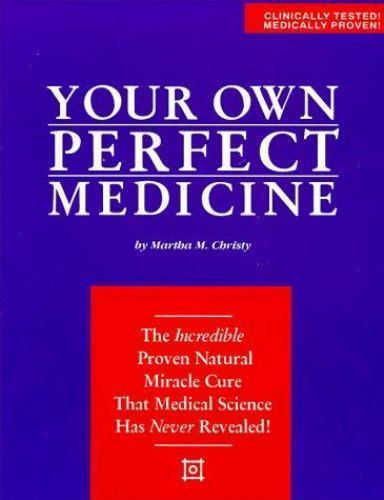 Your Own Perfect Medicine, Paperback by Christy, Martha M., Brand New, Free s…