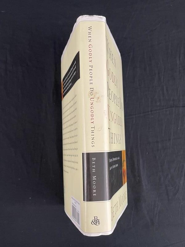 „When Godly People Do Ungodly Things“ by Beth Moore 2002 Hardcover Book