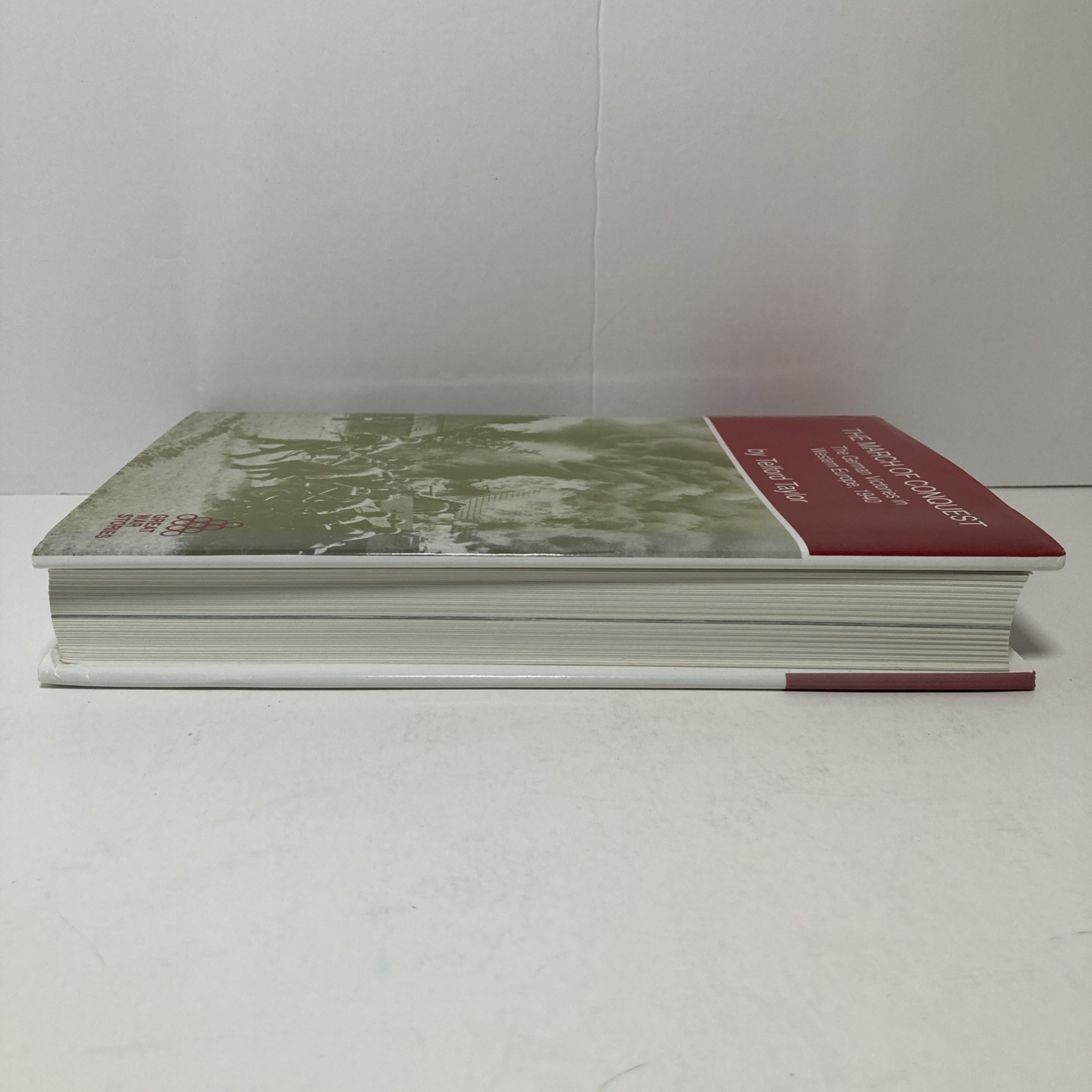 The March of Conquest: The German Victories in Western Europe, 1940 by T Taylor