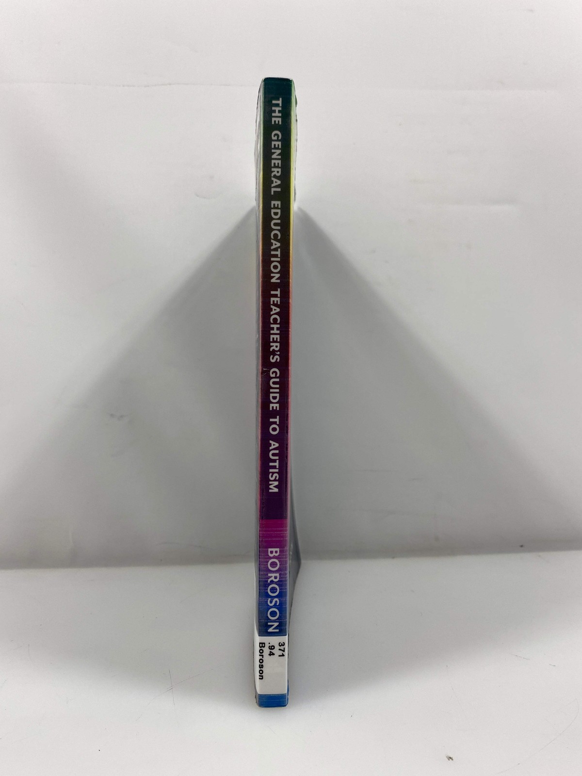The General Education Teacher’s Guide to Autism by Boroson Ex-library 2022 SC