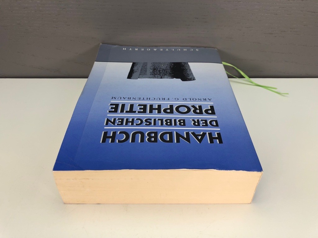 Handbuch der biblischen Prophetie – Arnold G. Fruchtenbaum