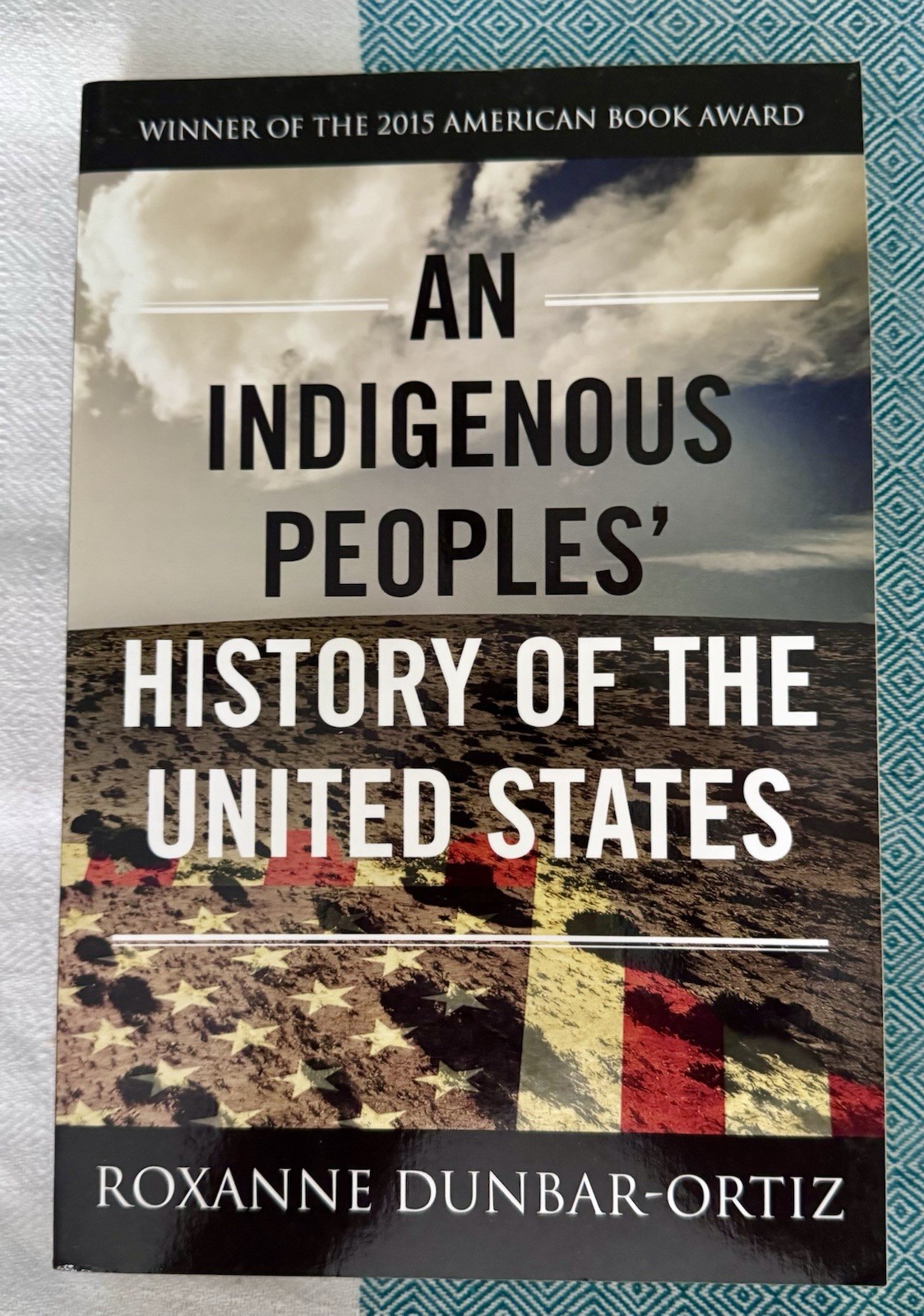 Indigenous Peoples‘ History of the United States by Roxanne Dunbar-Ortiz (2015,