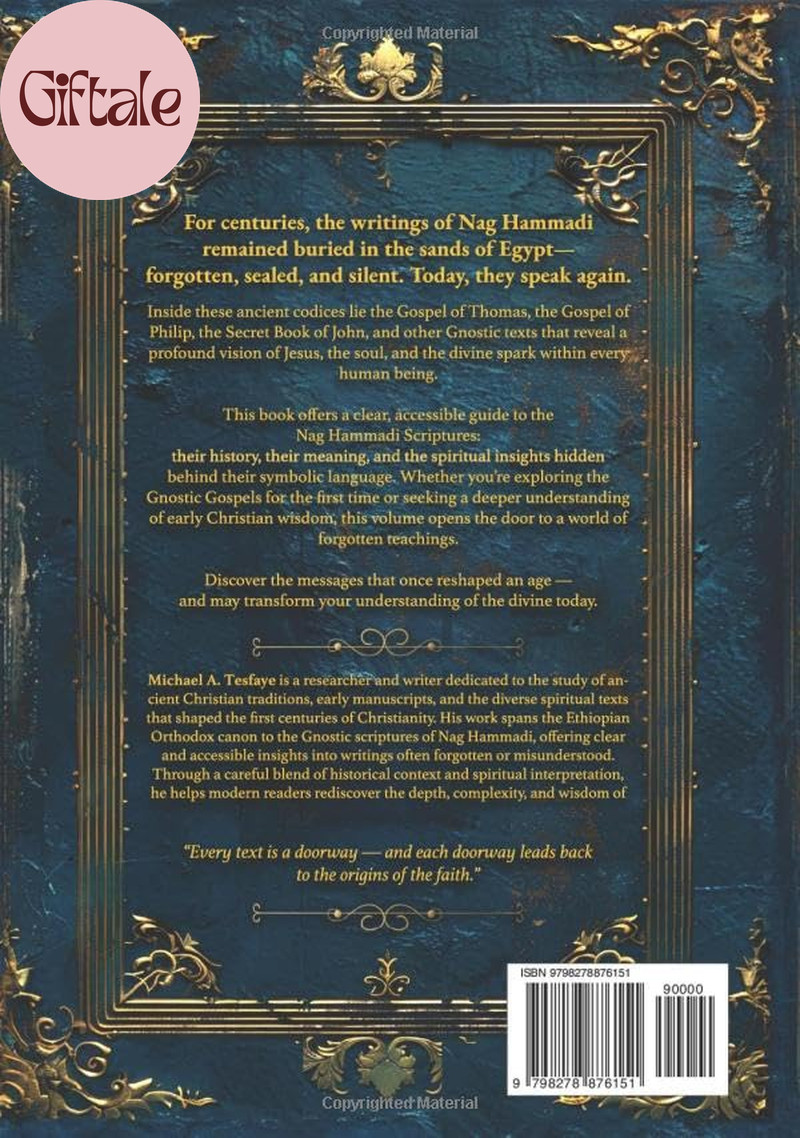 Nag Hammadi Scriptures Explained: a Complete Guide to the Gnostic Gospels, the H