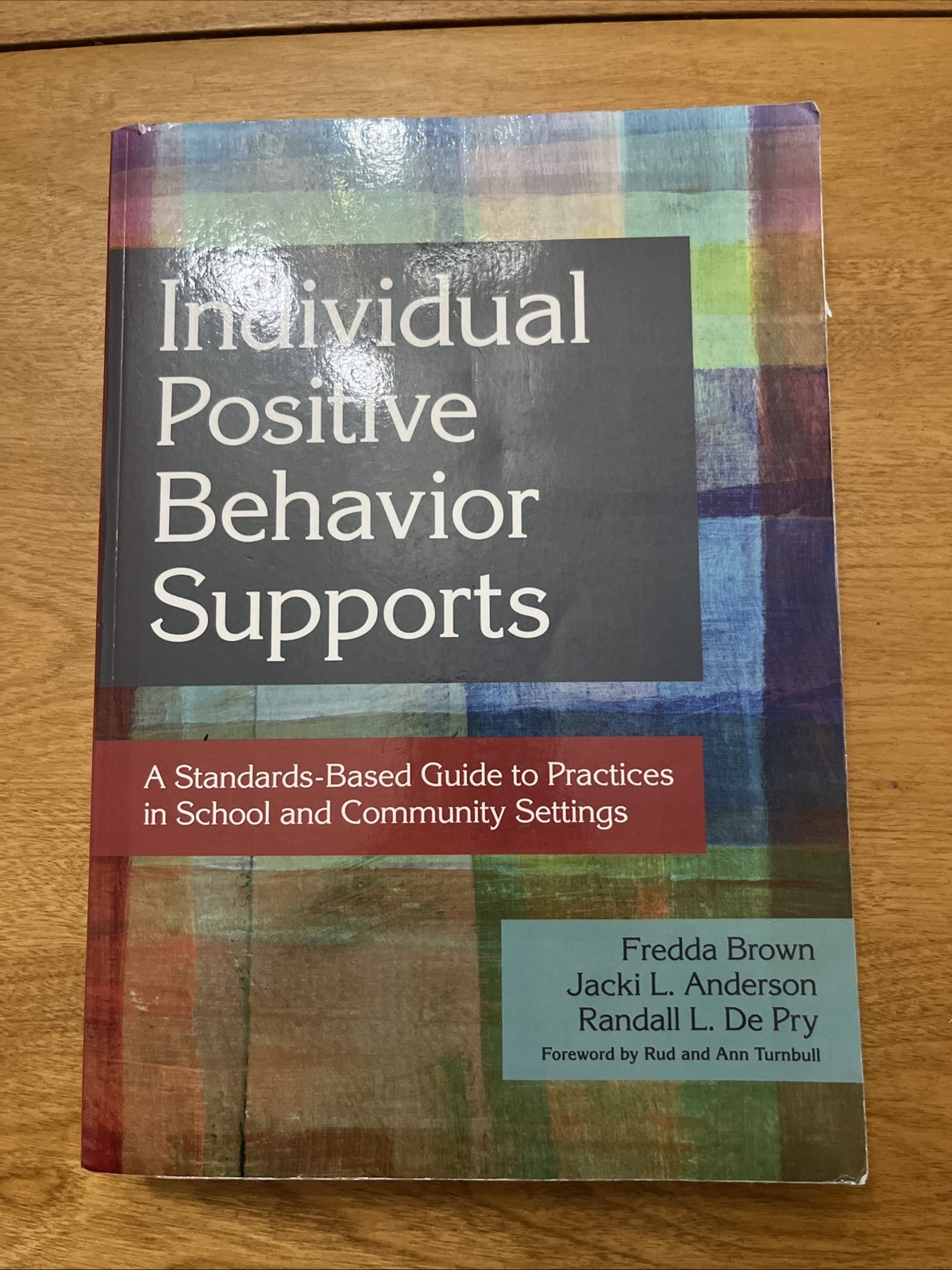 Individual Positive Behavior Supports: A Standards-Based Guide to Practices …