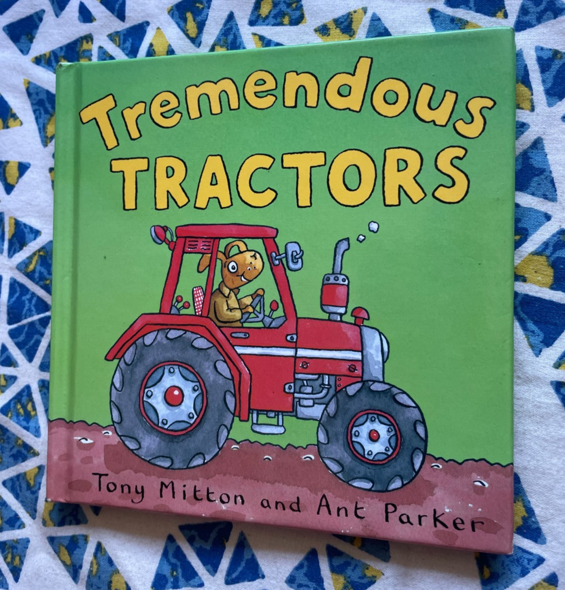TONY MITTON, ANT PARKER. TREMENDOUS TRACTORS. HARDCOVER. 14 BY 14CM. 2003