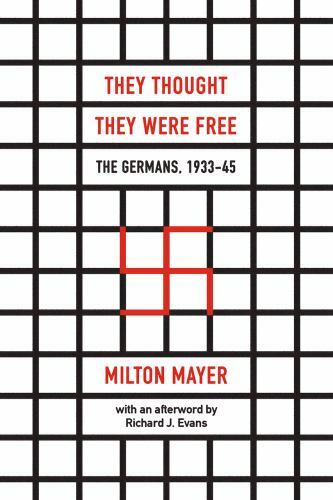 They Thought They Were Free: The Germans, 1933-45 by Mayer, Milton, paperback,