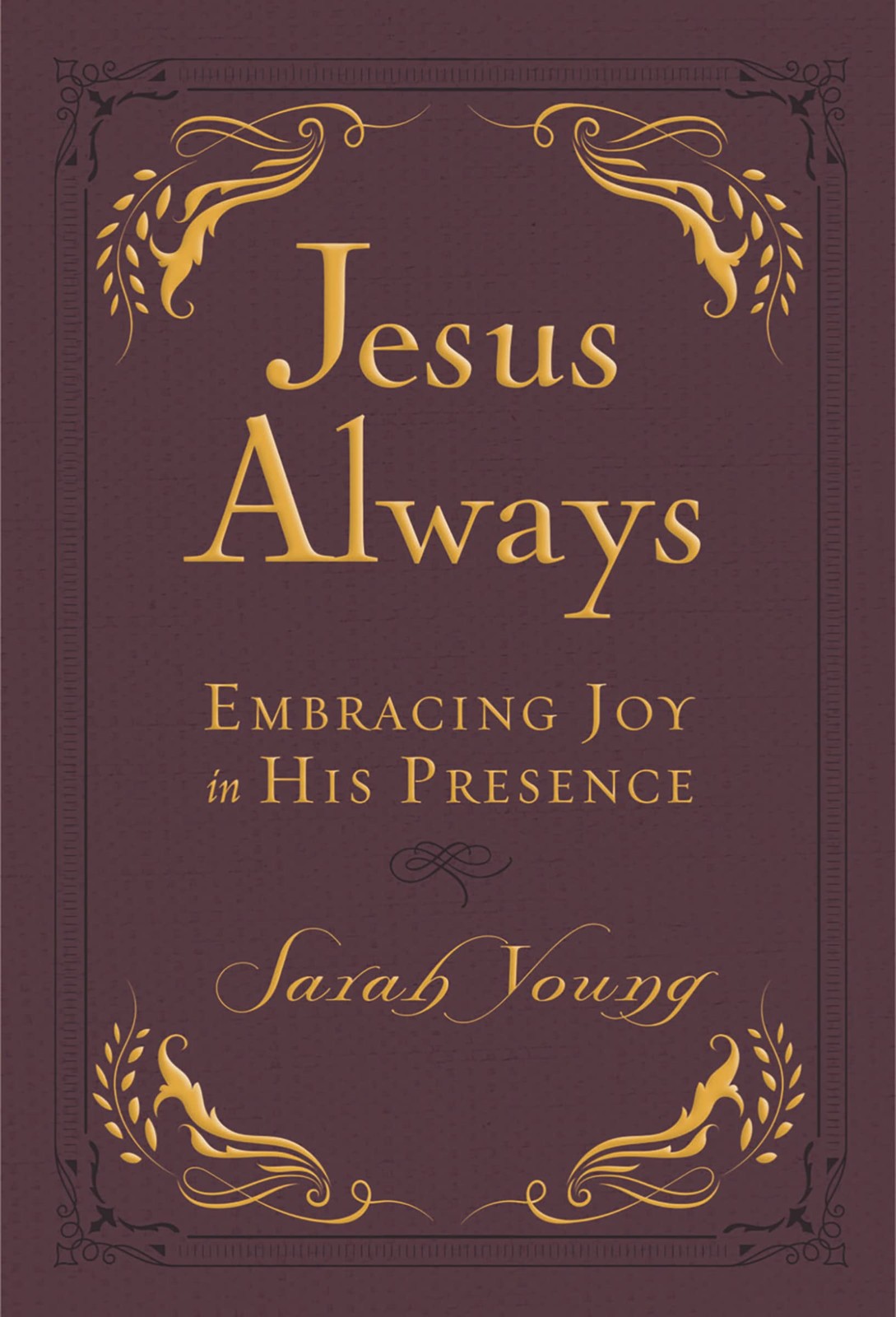 Jesus Always, Leathersoft, with Scripture References: Embracing Joy in His P…