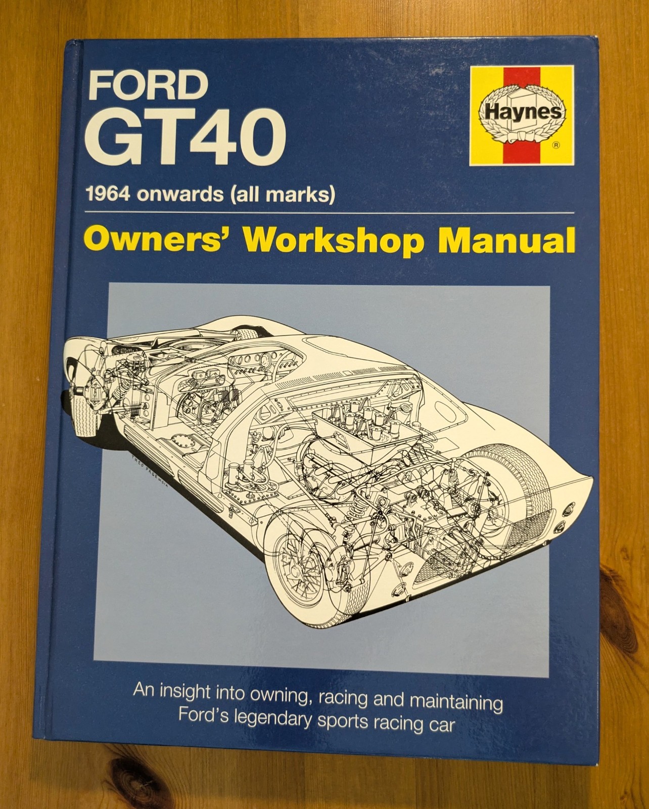 Ford GT40 Owners‘ Workshop Manual : 1964 Onwards (2014, HC) Haynes Racing GT VG+