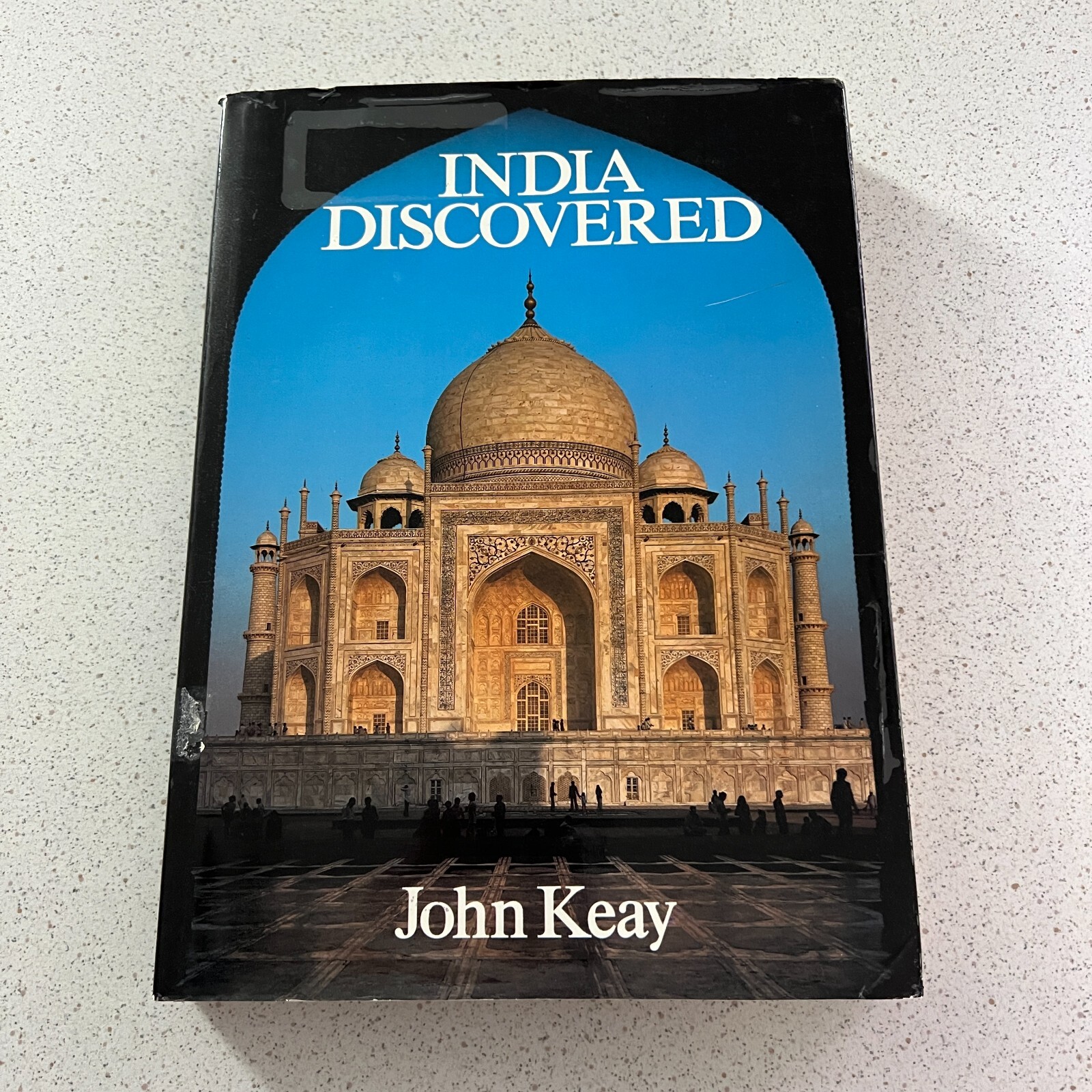 India Discovered Achievement Of The British Raj By John Keay Hardcover DJ Book