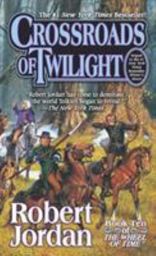 Crossroads of Twilight: Book Ten of ‚the Wheel of Time‘ by Jordan, Robert