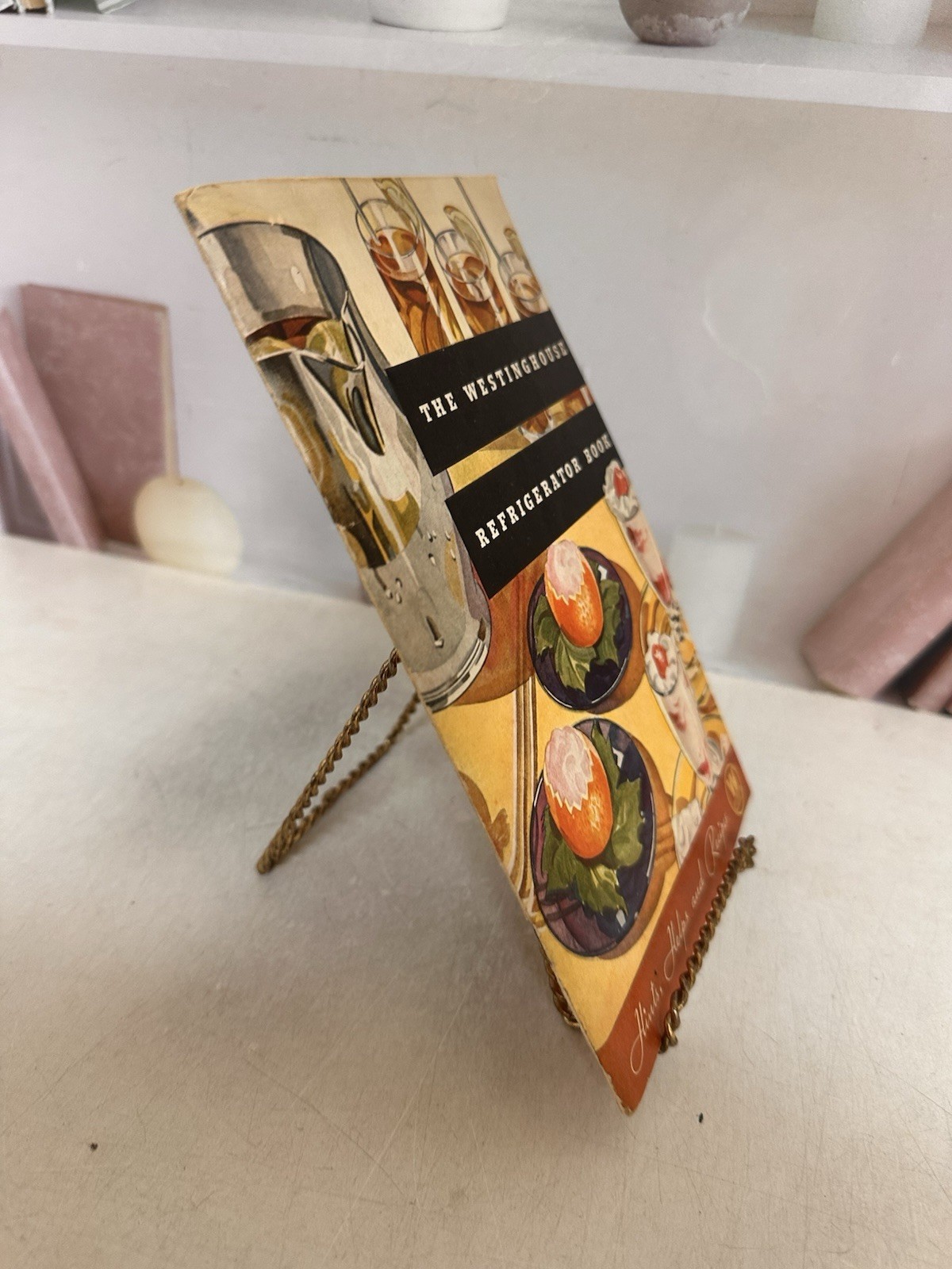 The Westinghouse Refrigerator Book 1935 Vintage Recipes Hints Helps