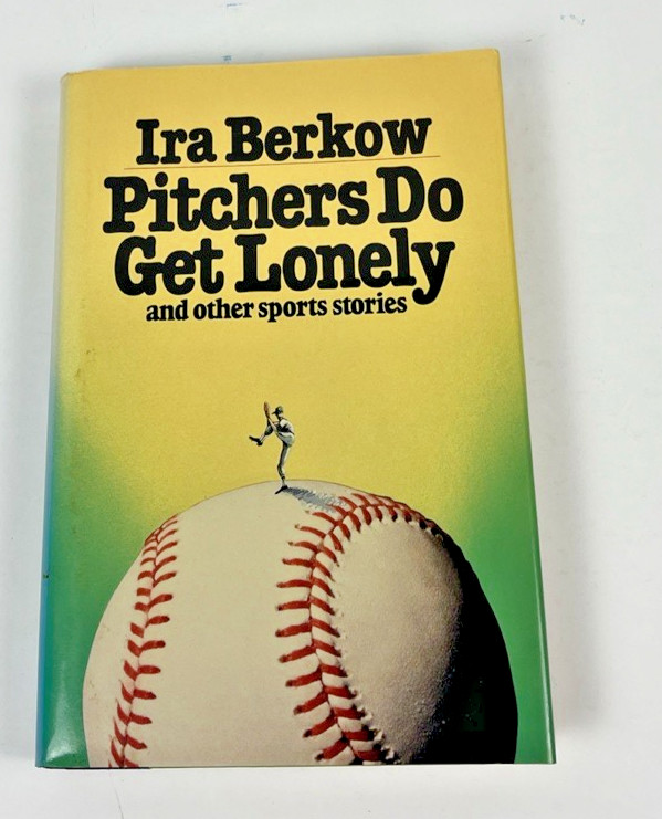 George F. Will Men At Work & Ira Berkow Pitchers Do Get Lonely HC DJ Lot of 2