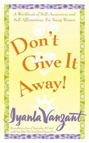 Don’t Give It Away! : A Workbook of Self-Awareness and Self-Affirmat – VERY GOOD