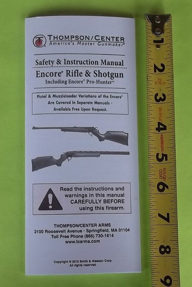 THOMPSON/CENTER ENCORE RIFLE & SHOTGUN INSTRUCTION MANUAL, DATED 2015, 36 PAGES