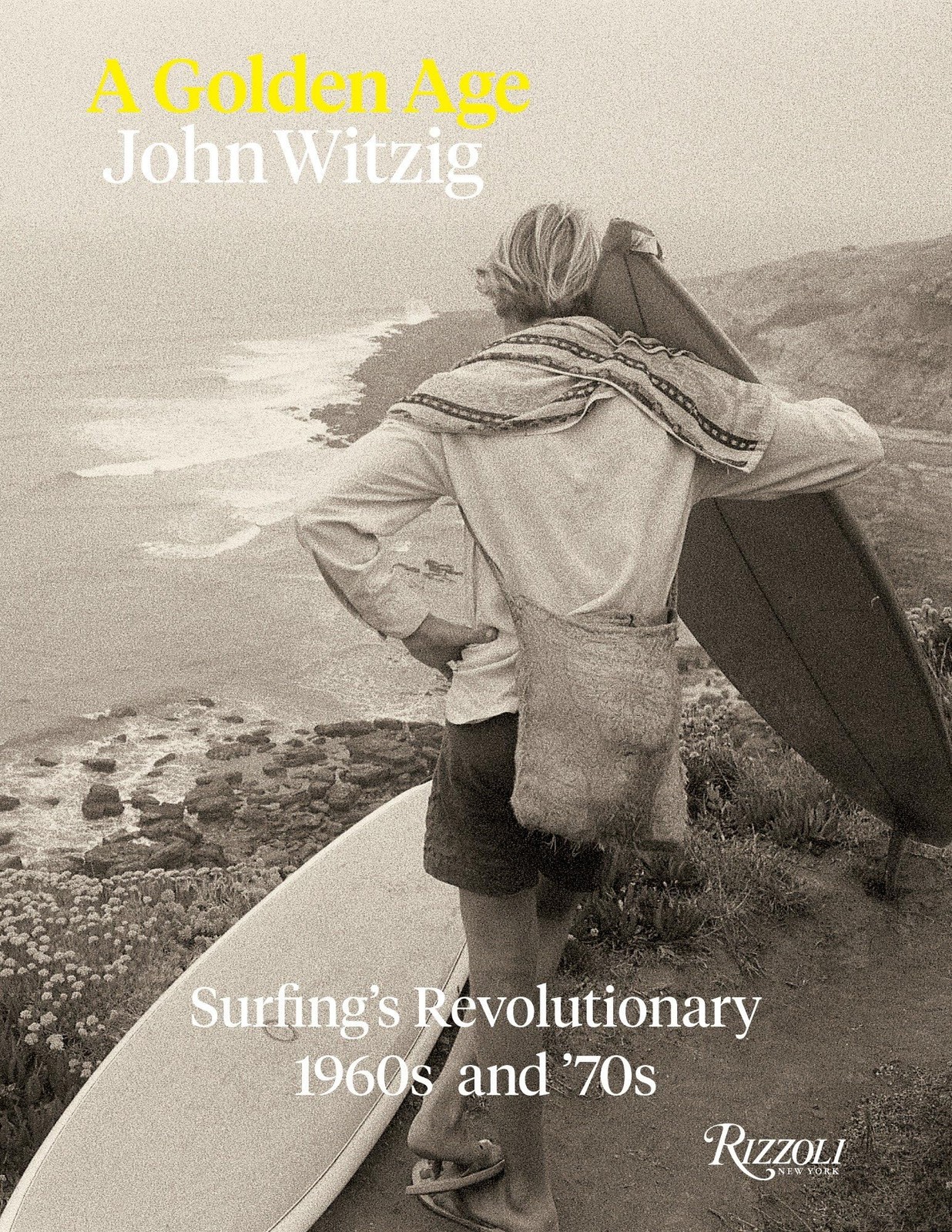 A Golden Age: Surfing’s Revolutionary 1960s and ’70s
