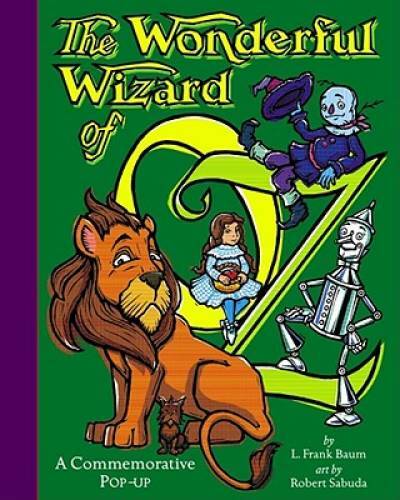The Wonderful Wizard of Oz: A Commemorative Pop-up – Hardcover – GOOD