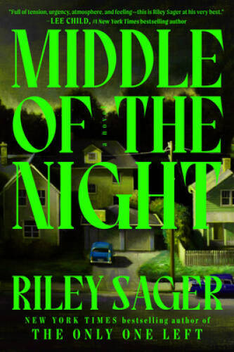 Middle of the Night: A Novel – Hardcover By Sager, Riley – VERY GOOD