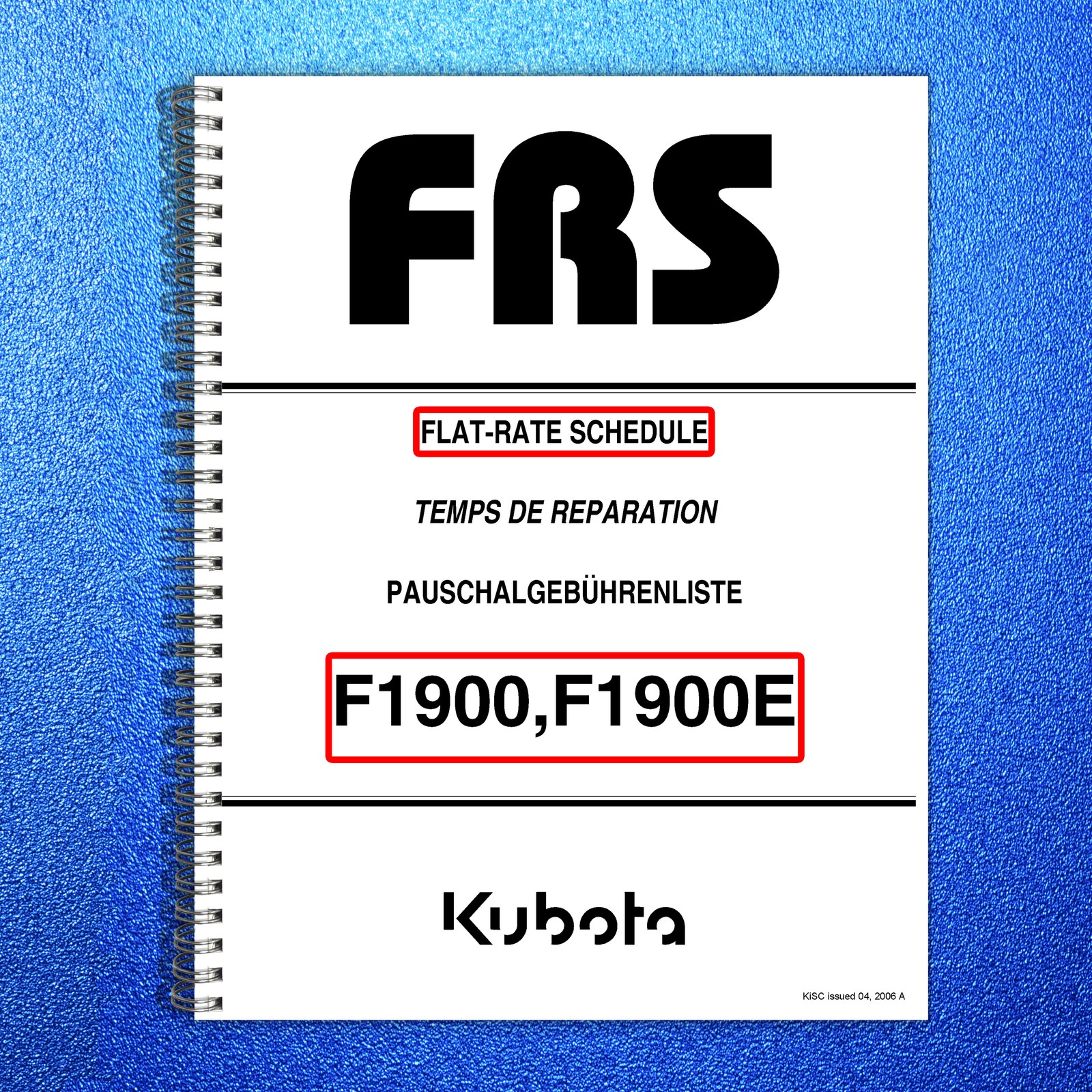 KUBOTA F1900 F1900E Flat-Rate Schedule Manual 2006 – WIRE BOUND – TOUGH COVERS