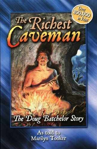 The Richest Caveman: The Doug Batchelor Story – Paperback – Very Good