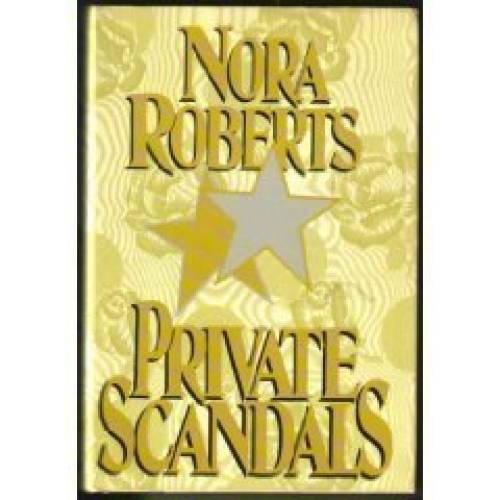 Private Scandals – Hardcover By Roberts, Nora – GOOD