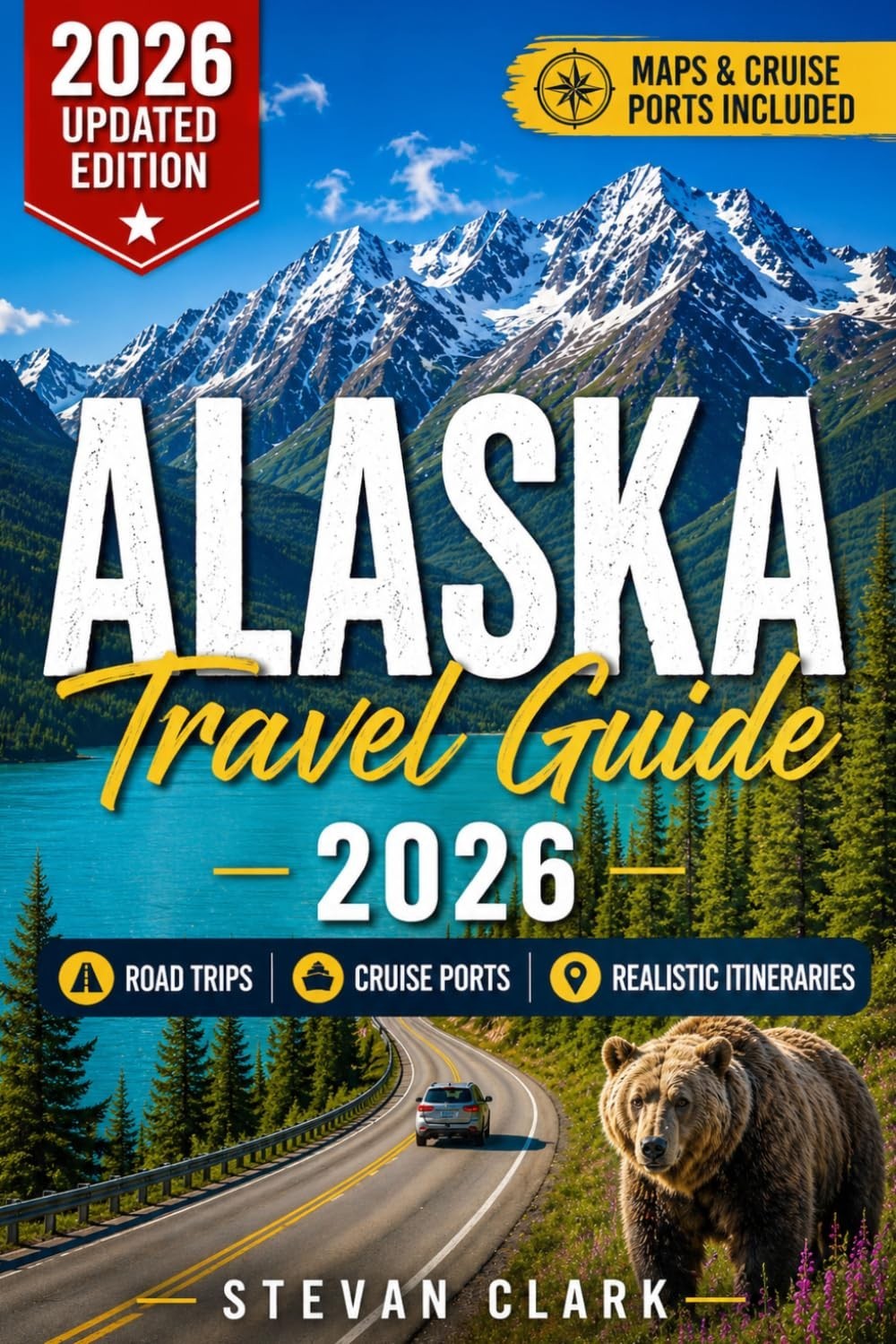 ALASKA Travel Guide 2026: Road Trips, Cruise Ports & Realistic Itineraries — The