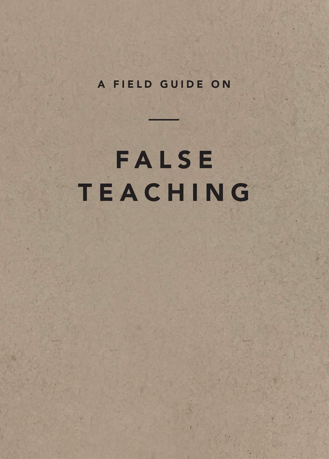 A Field Guide on False Teaching – Ligonier Ministries – Good – See condition…