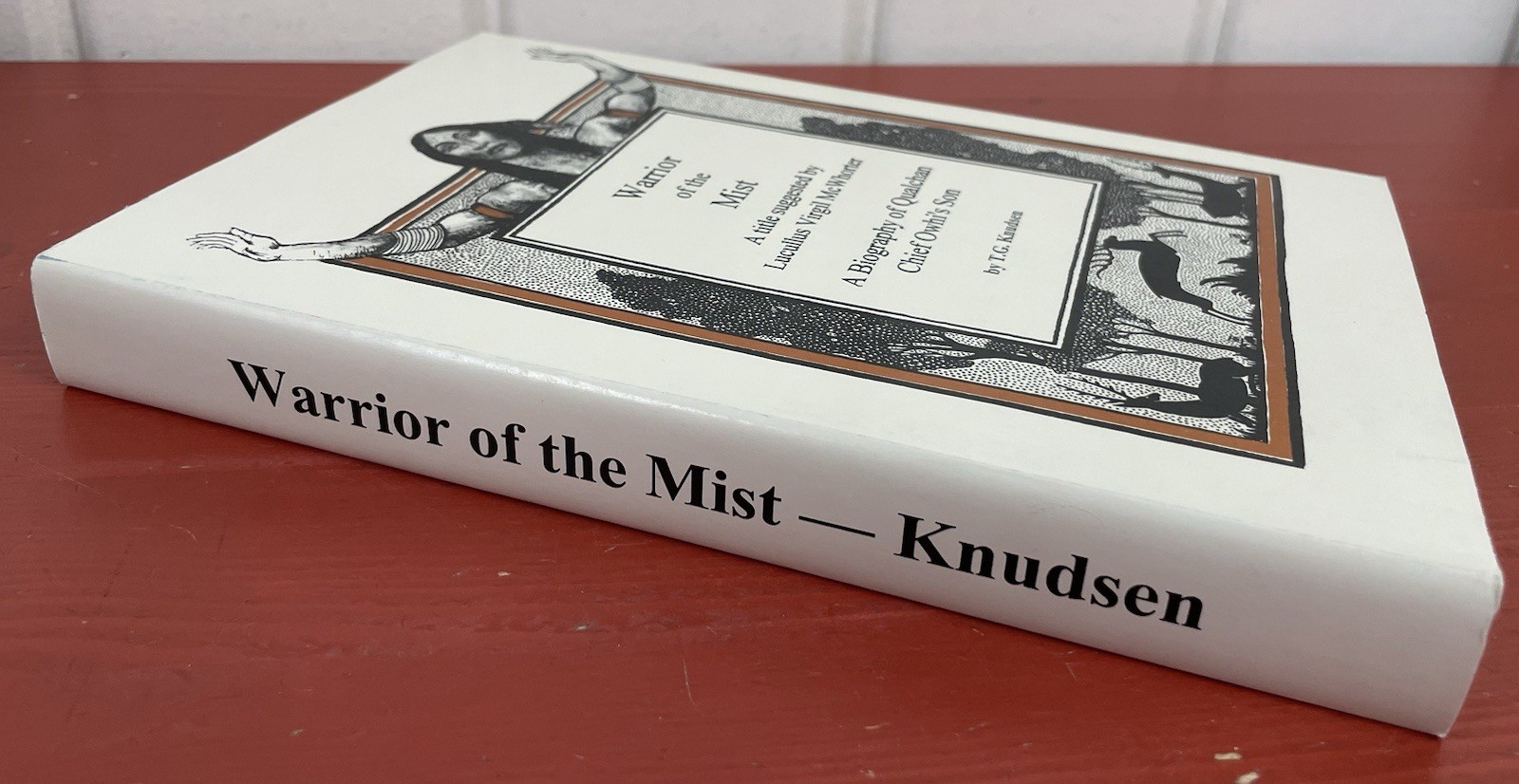 Warrior of the Mist by T.G. Knudsen PB Ye Galleon Qualchan Owhi Spokane Rare OOP