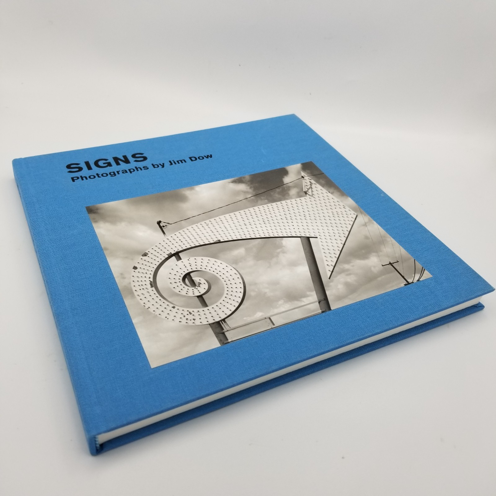 Signs: Photographs by Jim Dow – 2022 Signed Artist Copy – Exhibition Catalog