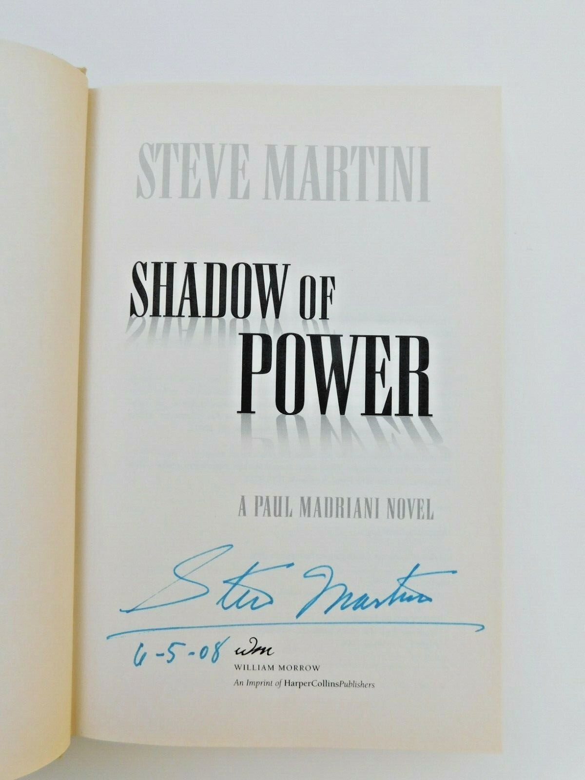 FLAT SIGNED true 1st ed 2008 STEVE MARTINI 390 pages SHADOW OF POWER hardcover