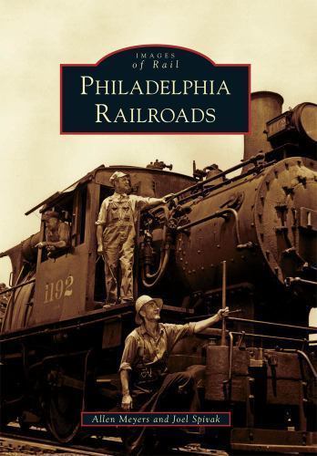 Philadelphia Railroads by Not Available (2010, Trade Paperback)