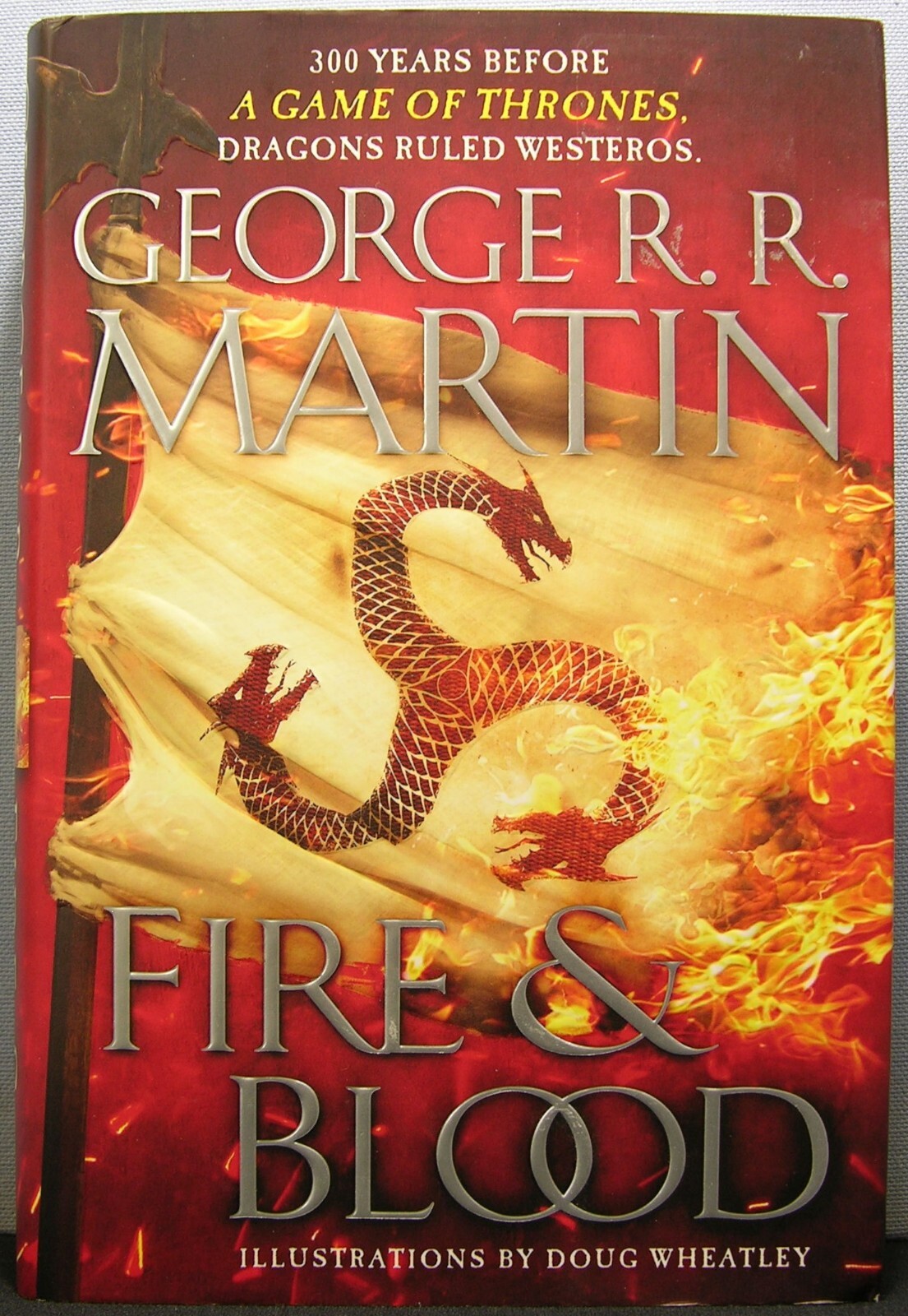 Martin, George R. R. – Fire & Blood HCDJ 1st Edition 2018 Very Fine