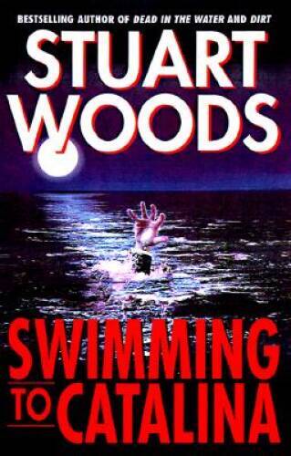 Swimming to Catalina: A Novel – Hardcover By Stuart Woods – VERY GOOD